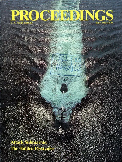 Front Cover, U. S. Naval Institute	Proceedings, Volume 108/6/952, June 1982.