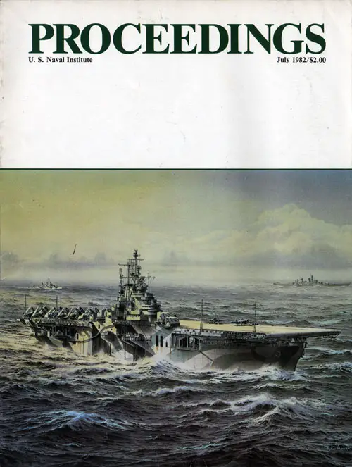Front Cover, U. S. Naval Institute	Proceedings, Volume 108/7/953, July 1982.