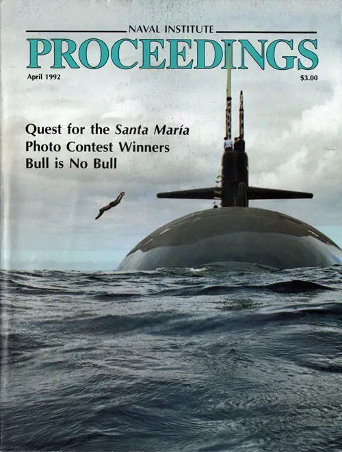 April 1992 Proceedings Magazine: United States Naval Institute 