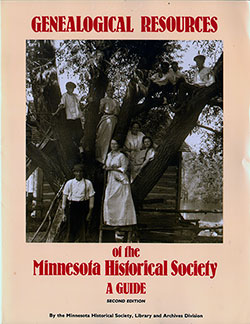 Genealogical Resources of the Minnesota Historical Society: A Guide, Second Edition