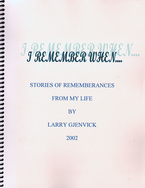 Front Cover - I Remember When... Stories of Rememberances From My Life