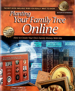 Planting Your Family Tree Online: How To Create Your Own Family History Web Site