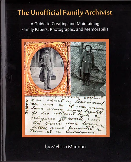 The Unofficial Family Archivist: A Guide to Creating and Maintaining Family Papers, Photographs, and Memorabilia