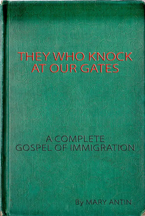 Front Cover - They Who Knock At Our Gate: A Complete Gospel of Immigration