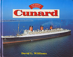 Front Cover, Cunard: Glory Days by David L. Williams, © 1999.