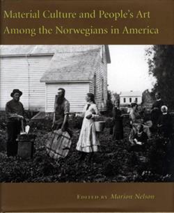 Material Culture and People's Art Among the Norwegians in America - 0877320829
