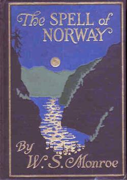 The Spell of Norway - Will S. Monroe