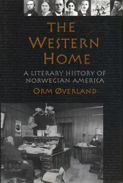 The Western Home: A Literary History of Norwegian America - 0877320853