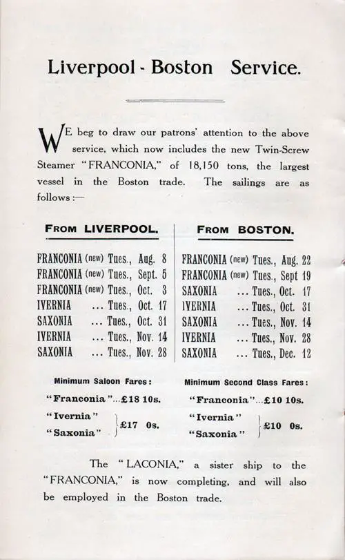 Cunard Line Liverpool-Boston Service from 8 August 1911 to 12 December 1911. Ships Included the Franconia, Ivernia, and Saxonia.