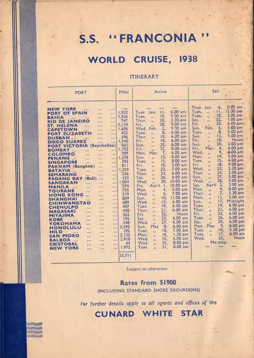 SS Franconia 1938 World Cruise Itinerary. Rates from $1,900.00 Including Standard Shore Excursions.