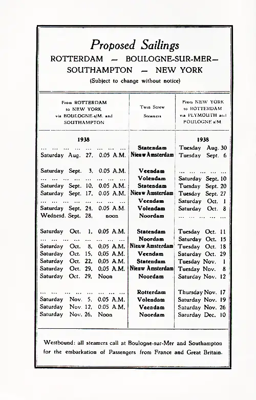 Proposed Sailings, Rotterdam-Boulogne sur Mer-Southampton-New York, from 27 August 1938 to 10 December 1938.