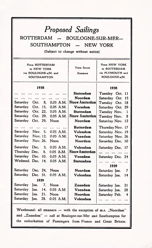 Proposed Sailings, Rotterdam-Boulogne sur Mer-Southampton-New York, from 8 October 1938 to 4 February 1939.