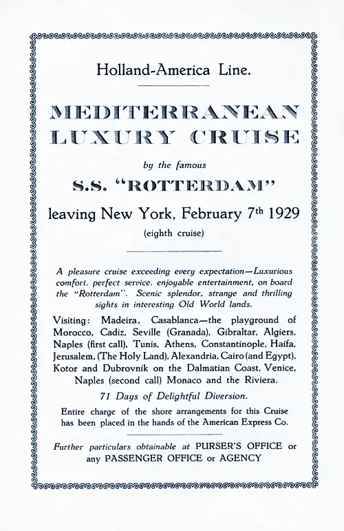 Mediterranean Luxury Cruise by the Famous SS Rotterdam, Leaving New York 7 February 1929 -- a 71-Day Delightful Diversion.