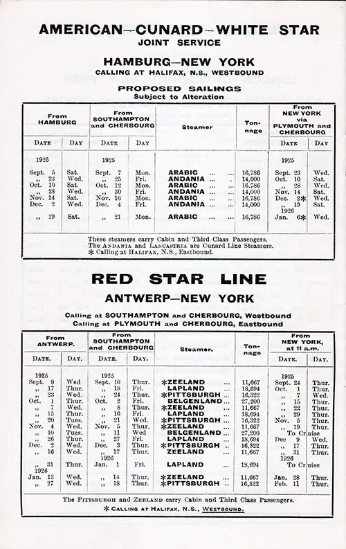 American -- Cunard -- White Star Joint Service, Hamburg-New York Calling at Halifax (Westbound) and Red Star Line Antwerp-New York via Southampton and Cherbourg (Westbound) and Plymouth and Cherbourg (Eastbound). Proposed Sailings from 5 September 1925 to 11 February 1926.
