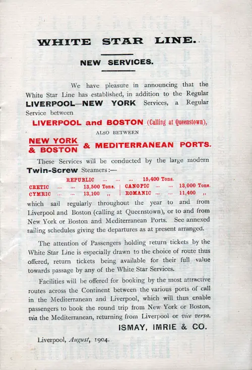 White Star Line New Services, Liverpool-New York, Liverpool-Boston, and New York or Boston-Mediterranean Ports. Ismay, Imrie & Co., Liverpool, August 1904.