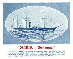 RMS Britannia, the Pioneer of the Cunard Fleet, Built in 1840.