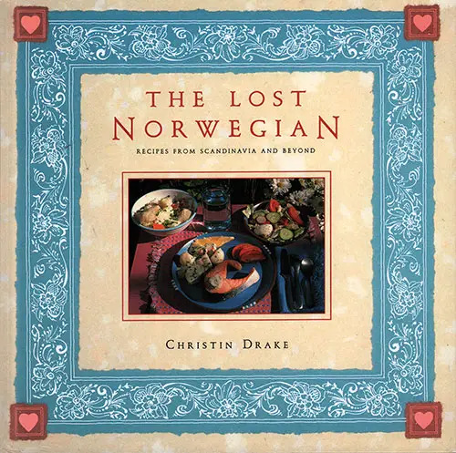 Front Cover, The Lost Norwegian: Recipes from Scandinavia and Beyond, 1991.