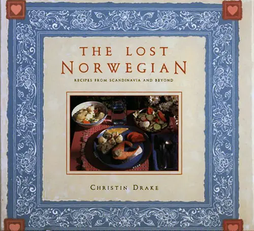 Front Cover, The Lost Norwegian: Recipes from Scandinavia and Beyond, 1991.