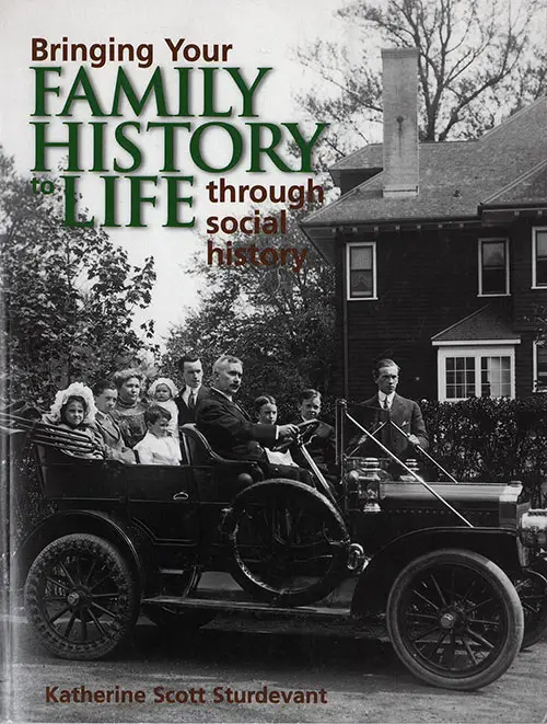 Front Cover, Bringing Your Family History to Life Through Social History, 2000.