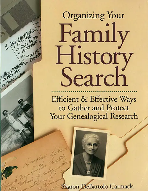 Front Cover - Organizing Your Family History Search: Efficient & Effective Ways to Gather and Protect Your Genealogical Research