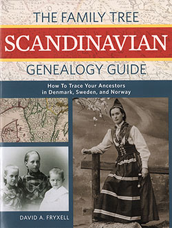 GGA Image ID # 15bfe2cb24 Front Cover, The Family Tree Scandinavian Genealogy Guide: How to Trace Your Ancestors in Denmark, Sweden, and Norway by David A. Fryxell, 2019.
