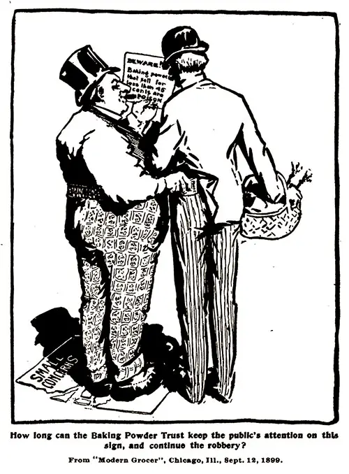 How long can the Baking Powder Trust keep the public's attention on this sign, and continue the robbery? From "Modern Grocer", Chicago, Illinois, Sept. 12, 1899.