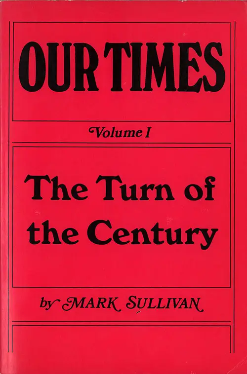 Our Times, Volume 1: The Turn of the Century 1900-1925