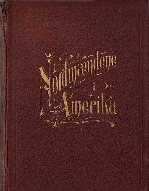 Nordmædene I Amerika (Norsemen in America, Their History and Record) 1913 - Volume 1 