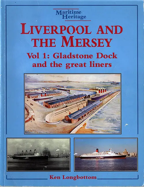 Liverpool and the Mersey, Vol. 1: Gladstone Dock and the Great Liners