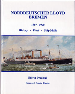 Front Cover, Norddeutscher Lloyd, Bremen, 1857-1970, Volume 1. Cordillera Publishing Company (1994).