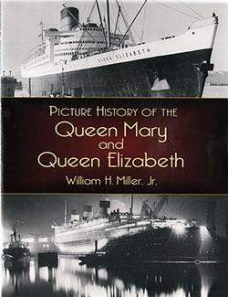 Front Cover, Picture History of the Queen Mary And Queen Elizabeth By William H. Miller, Jr., 2004.