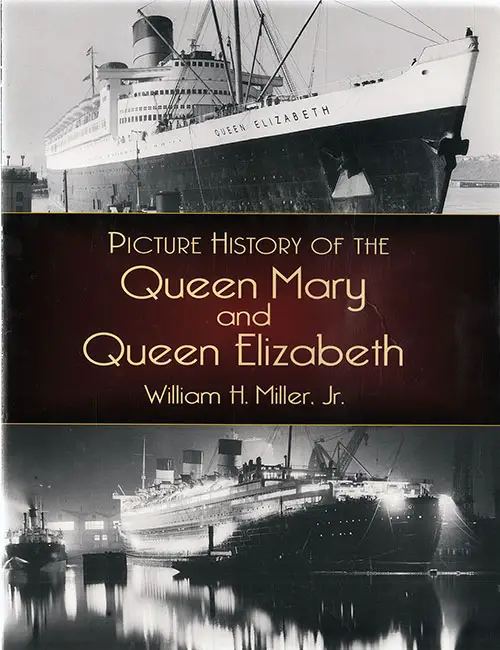 Front Cover, Picture History of the Queen Mary And Queen Elizabeth By William H. Miller, Jr., 2004.