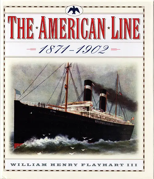 Front Cover, The American Line: 1871-1902 by William Henry Flayhart III