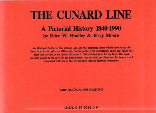 Back Cover, The Cunard Line: A Pictorial History 1840-1990 by Peter W. Woolley and Terry Moore, © 1990.