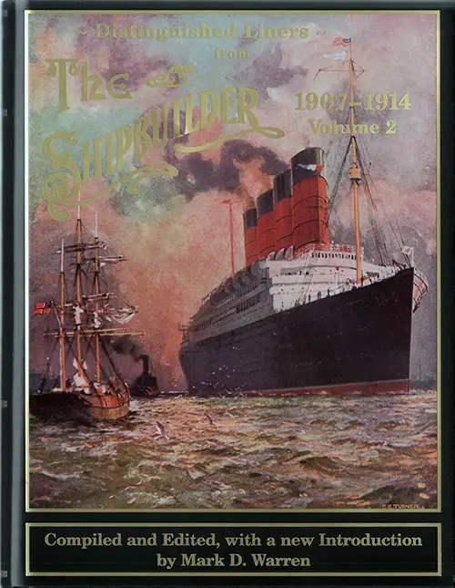 Front Cover, Distinguished Liners from The Shipbuilder - 1907-1914, Volume 2. Compiled and Edited, with a New Introduction by Mark D. Warren.
