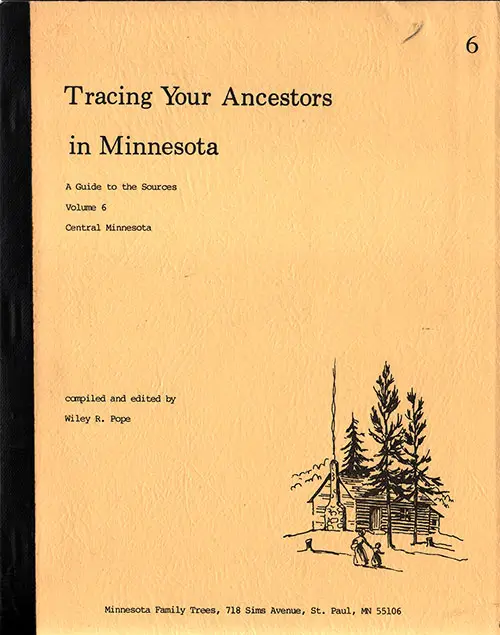 Tracing Your Ancestors in Minnesota: A Guide to the Sources, Volume 6, Central Minnesota