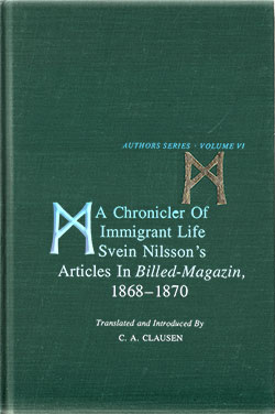 A Chronicler of Immigrant Life: Svein Nilsson's Articles in Billed-Magazin, 1868-1870