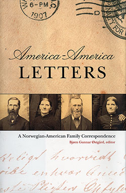 America-America Letters: A Norwegian-American Family Correspondence