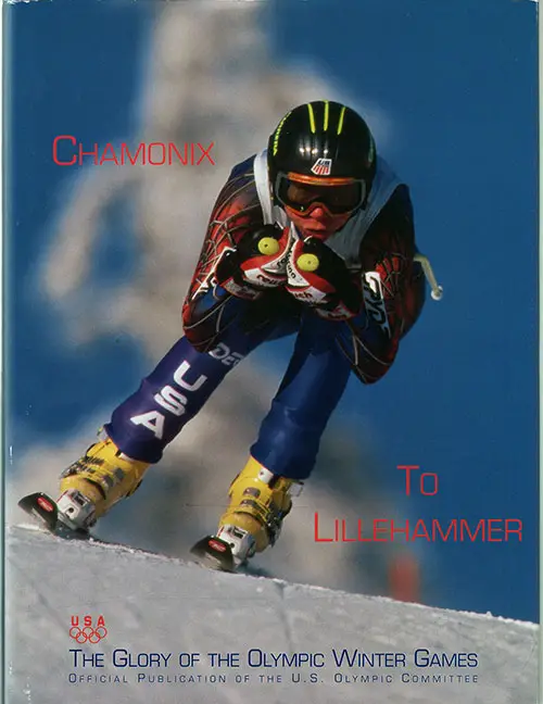 Chamonix to Lillehammer: The Glory of the Olympic Winter Games - 1994