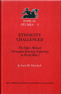 Ethnicity Challenged: The Upper Midwest Norwegian-American Experience in World War I - 087732066X