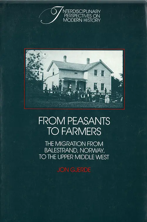 From Peasants to Farmers: The Migration from Balestrand, Norway, to the Upper Middle West - 052126068X