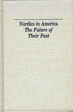 Nordics in America: The Future of Their Past - 0087732810
