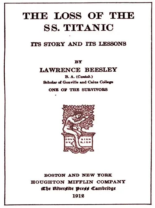Title Page of The Loss of the SS Titanic: Its Story and Its Lessons by Lawrence Beesley, One of the Survivors, Boston-New York: Houghton Mifflin Company, 1912.