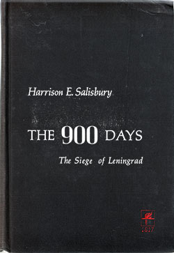 Front Cover, The 900 Days: The Siege of Leningrad by Harrison E. Salisbury, New York: Harper & Row, 1969.