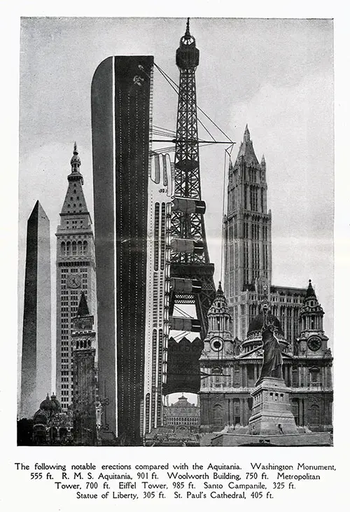 Notable Erections Compared with the Aquitania. Washington Monument, Woolworth Building, Metropolitan Tower, Eiffel Tower, Santo Campanile, Statue of Liberty, and St. Paul's Cathedral.