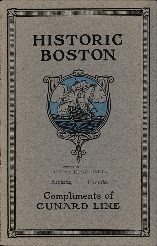 Front Cover - Cunard Line 1914 Brochure Entitled "Historic Boston" about Boston and the Cunard Line Services to Boston.
