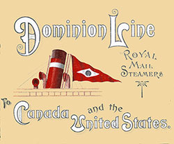 Front Cover of 1900 Brochure from the Dominion Line Royal Mail Steamers - To Canada and the United States.