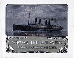 Front Cover, Across the Atlantic -- Hamburg-American Line, 1905.
