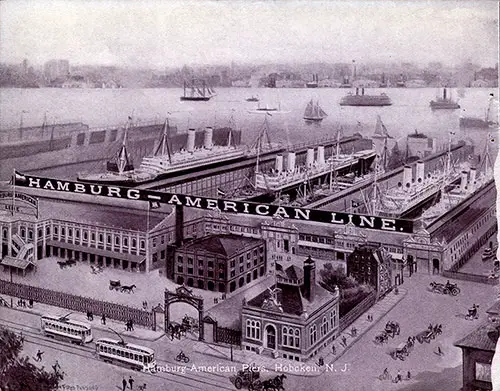 The Hamburg America Line Piers at Hoboken New Jersey.