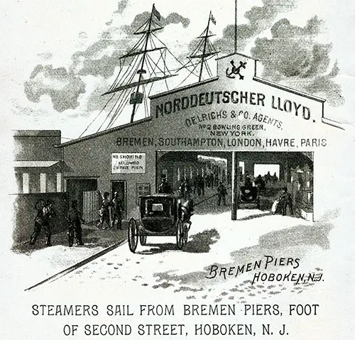 Steamers Sail from Bremen Piers, Foot of Second Street, Hoboken, NJ.